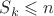 $S_k \leqslant n$