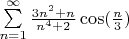 $\sum\limits_{n=1}^{\infty} \frac{3n^2+n}{n^4+2} \cos(\frac{n}{3})$