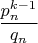$\dfrac{p_n^{k-1}}{q_n}$