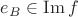 $e_B\in \operatorname{Im} f$