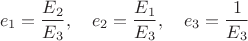 $$ e_1 = \frac{E_2}{E_3}, \quad e_2 = \frac{E_1}{E_3}, \quad e_3 = \frac{1}{E_3} $$