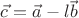 $\vec{c}=\vec{a}-l \vec{b}$
