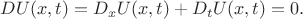 $DU(x,t)=D_x U(x,t)+D_t U(x,t)=0.$