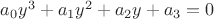 $a_0y^3+a_1y^2+a_2y+a_3=0$