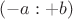 $(-a:+b)$