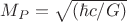 $M_P = \sqrt{(\hbar c/G)}$