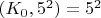$(K_0, 5^2) =5^2$