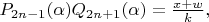$P_{2n-1}(\alpha)Q_{2n+1}(\alpha)=\frac{x+w}{k},$