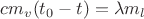 $$\[c{m_v}({t_0} - t) = \lambda {m_l}\]$$