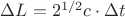 $\Delta L =2^{1/2}c\cdot\Delta t$