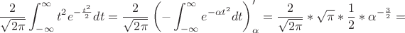 $$\frac {2} {\sqrt{ 2\pi}}\int^{\infty}_{-\infty}t^2  e^{-\frac {t^2} {2}}dt=\frac {2} {\sqrt{ 2\pi}}\left(-\int^{\infty}_{-\infty}  e^{- \alpha t^2} dt\right)_\alpha^\prime=\frac {2} {\sqrt{ 2\pi}}* \sqrt{\pi}*\frac 1 2 *\alpha^{-\frac 3 2}=$$