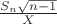 $\frac{S_n\sqrt{n-1}}{X}$