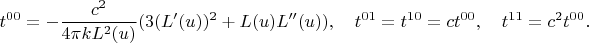 $$t^{00}=-\frac{c^2}{4\pi kL^2(u)}(3(L'(u))^2+L(u)L''(u)),\quad t^{01}=t^{10}=ct^{00},\quad t^{11}=c^2t^{00}.$$