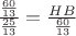 $\frac{\frac{60}{13}}{\frac{25}{13}} = \frac{HB}{\frac{60}{13}}$