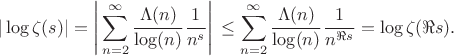 $$\vert{}\log \zeta(s)\vert{} = \left\vert{} \sum_{n=2}^{\infty} \frac{\Lambda(n)}{\log(n)} \frac{1}{n^s} \right\vert{} \le \sum_{n=2}^{\infty} \frac{\Lambda(n)}{\log(n)} \frac{1}{n^{\Re s}} = \log \zeta(\Re s).$$