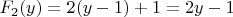 $F_2(y)=2(y-1)+1=2y-1$