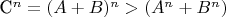 C^n=(A+B)^n>(A^n+B^n)
