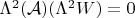 $\Lambda^2(\mathcal{A})(\Lambda^2W)=0$