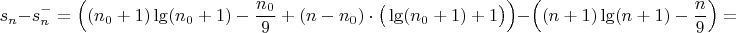 $$s_n-s_n^-=\left((n_0+1)\lg(n_0+1)-\dfrac{n_0}9+(n-n_0)\cdot\big(\lg(n_0+1)+1\big)\right)-\left((n+1)\lg(n+1)-\dfrac{n}9\right)=$$