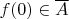 $f(0)\in \overline A$