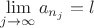 $\lim\limits_{j\to\infty}a_{n_j}=l$