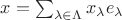 $x=\sum_{\lambda\in\Lambda}x_\lambda e_\lambda$