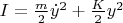 $I= \frac{m}{2}\dot{y}^2+ \frac{K}{2}y^2$
