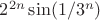 $2^{2n}\sin(1/3^{n})$