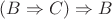 $(B\Rightarrow C)\Rightarrow B$