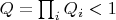 $Q=\prod_i {Q_i}<1$