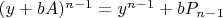 $(y+bA)^{n-1}=y^{n-1}+bP_{n-1}$