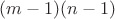 $(m-1)(n-1)$