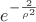 $e^{-\frac{2}{\rho ^2}}$ $e^{-\frac{2}{\rho ^2}}$