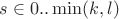 $s\in 0..\min(k, l)$