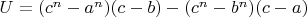 $U=(c^n-a^n)(c-b)-(c^n-b^n)(c-a)$