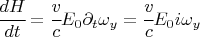 $ \cfrac{dH}{dt} = \cfrac{v}{c} E_0 \partial_t \omega_y = \cfrac{v}{c} E_0 i \omega_y $