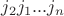 $j_2 j_1 ... j_n$