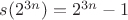 $s(2^{3n})=2^{3n}-1$