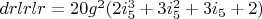$drlrlr=20 g^2 (2 i_5^3+3 i_5^2+3 i_5+2)$