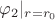 $\varphi_2|_{r=r_0}$