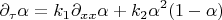 $$
\partial_\tau \alpha=k_1 \partial_{xx} \alpha + k_2 \alpha^2 (1-\alpha)
$$