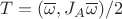 $T=(\overline\omega,J_A\overline\omega)/2$