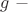 $g  \;-\; $