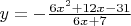 $y=-\frac{6x^2+12x-31}{6x+7}$