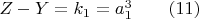 $Z - Y =k_1=a_1^3\qquad (11)$