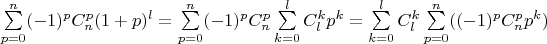 $\sum\limits_{p=0}^n (-1)^p C_n^p (1+p)^l = \sum\limits_{p=0}^n (-1)^p C_n^p \sum\limits_{k=0}^l C_l^k p^k = \sum\limits_{k=0}^l C_l^k \sum\limits_{p=0}^n ((-1)^p C_n^p p^k) $