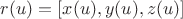 $r(u)=[x(u),y(u),z(u)]$