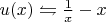 $u(x) \leftrightharpoons \frac{1}{x}-x$