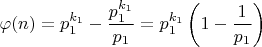 $\varphi(n)=p_{1}^{k_{1}}-\dfrac{p_{1}^{k_{1}}}{p_{1}}=p_{1}^{k_{1}}\left(1-\dfrac{1}{p_{1}}\right)$