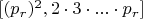 $[(p_r)^2, 2 \cdot 3 \cdot...\cdot p_r]$